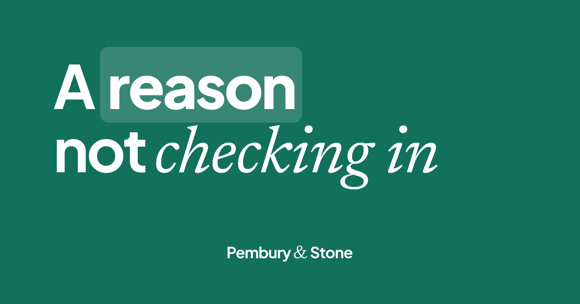 Green card reading 'A reason not checking in': every call to a past customer needs a reason they would care about, such as a service due.