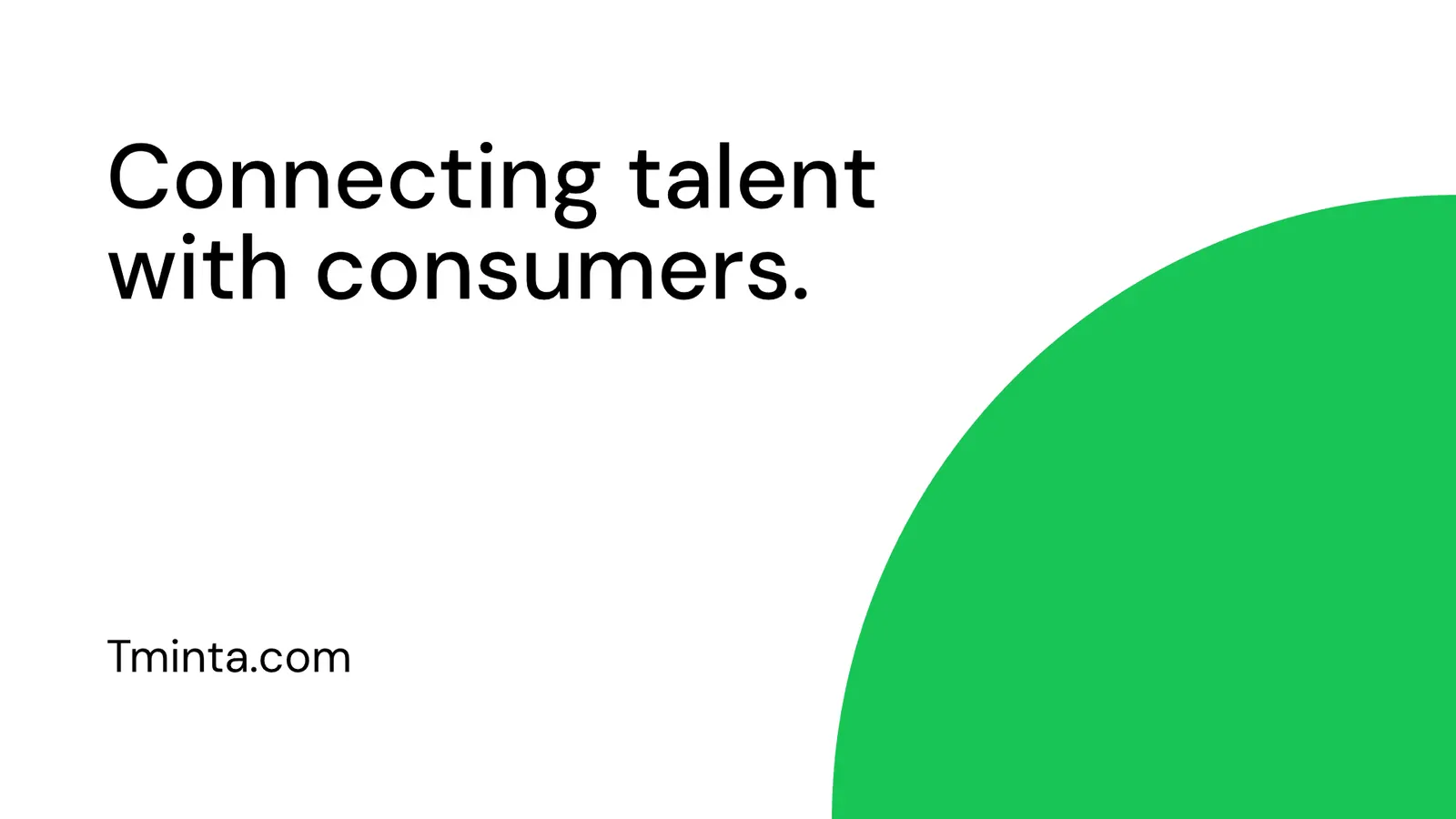 Connecting talent with consumers: a Tminta poster with a green circle